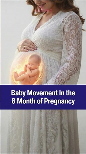 Baby Movement In the 8th Month of Pregnancy