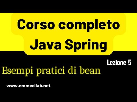 CORSO COMPLETO JAVA SPRING #5 | Esempi pratici di Bean