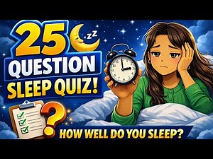 🌙 Ultimate Sleep Quiz 💤 | 25 Questions Everyone Should Know! | Only 1% can get them all right!