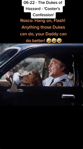 Rosco: Hang on, Flash! Anything those Dukes can do, your Daddy can do better! 🤣🤣🤣#TheDukesofHazzard #Rosco #SheriffRosco #RoscoPColtrane #CootersConfession I do not own this video, it is for entertainment purposes only.