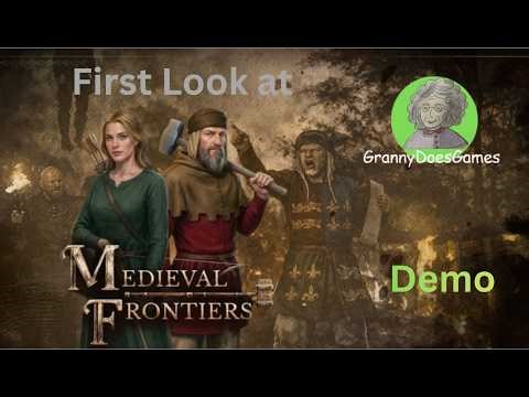 First Look at Medieval Frontiers Demo
