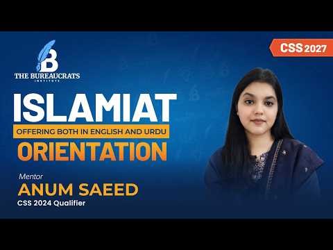 CSS Islamiat 2027: Complete Roadmap & Orientation
