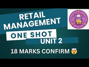 RETAIL MANAGEMENT | UNIT 2 | ONE SHOT | DU/SOL/REGULAR/NCWEB