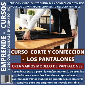 CURSO DE CORTE Y CONFECCIÓN -  LOS PANTALONES   BONUS MOLDES Y PATRONES GRATIS - Emprende Cursos Digitales | Hotmart