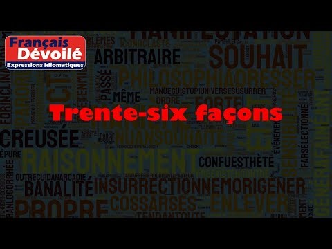 Trente-six façons