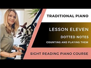 Dotted Notes - LESSON ELEVEN - Beginner Sight Reading Piano Course