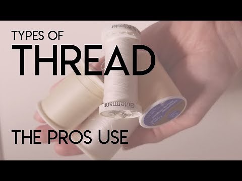 Types of threads for a professional seamster, seamstress, tailor. Bridal gown alterations