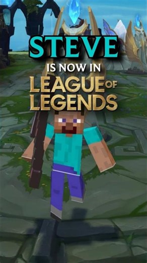 STEVE FROM MINECRAFT IS NOW IN LEAGUE OF LEGENDS #leagueoflegends