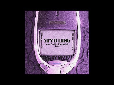 SA’YO LANG (audio) Juan Caoile, Kyleswish, JAWZ