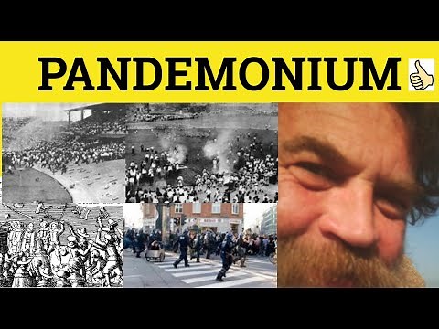 🔵 Pandemonium Meaning - Pandemonium Examples - Pandemonium Defined - Pandemonium Definition GRE 3500