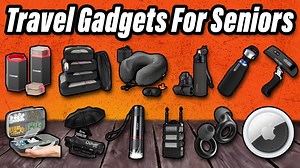 30 Best Gadgets For Seniors To Make Traveling Easier And Safer