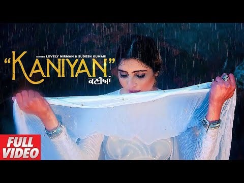 Kaniyan : Lovely Nirman & Sudesh Kumari | Latest Punjabi Song 2025 | New Punjabi Songs 2025