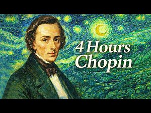 4 Hours Chopin for Studying, Concentration & Relaxation