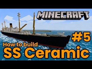SS Ceramic, Minecraft Tutorial #5