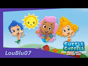 Bubble Guppies - Sing About Everything (British dub)