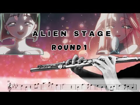 Alien Stage: R O U N D 1 - Oh My Clematis (Flute)