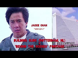 Jackie Chan's "Who Am I?" Building Slide (Rotterdam, NL)+Behind The Scenes Footage