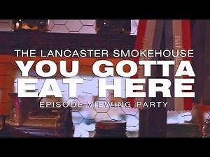 Food Network Canada - You Gotta Eat Here! Lancaster Smokehouse Episode Viewing Party