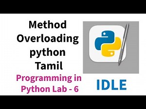 Python Lab - 6 Method Overloading in Python Tamil| programming in python Lab - 6 Tamil