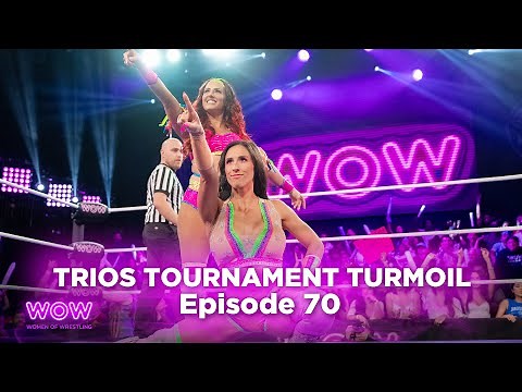 WOW Episode 218 - Trios Tournament Turmoil | Full Episode | WOW - Women Of Wrestling