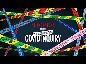 The Spectator’s Alternative Covid Inquiry