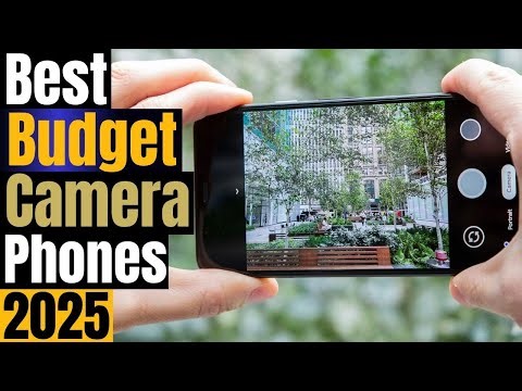 Top 5 Budget Camera Phones 2025: Best Cheap Phones for Stunning Photos!