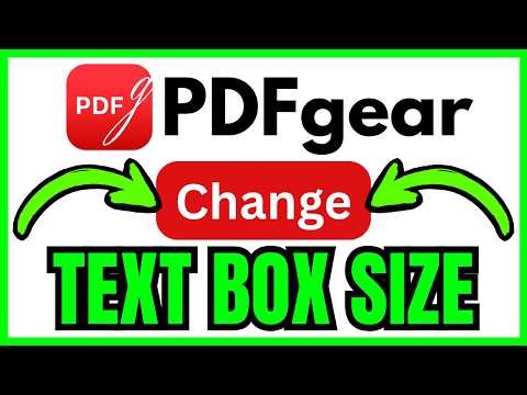 How To CHANGE Text Box Size In PDFgear (QUICK & EASY) 2026
