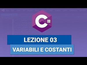 Variabili e Costanti - C# TUTORIAL ITALIANO 03