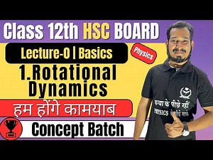 (L-0) 1. Rotational Dynamics Class 12th Physics | Basics of Physics #newindianera #conceptbatch