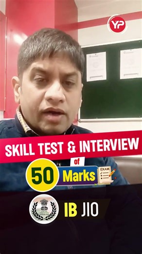 Skill Test and Interview of 50 marks in the Intelligence Bureau (JIO)