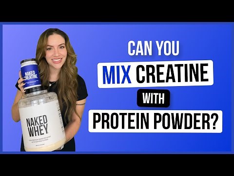 Can You Mix Creatine With Protein Powder? | Nutrition Coach Explains | Naked Nutrition