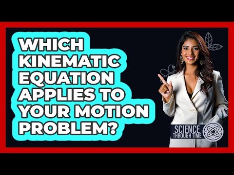 Which Kinematic Equation Applies To Your Motion Problem? - Science Through Time