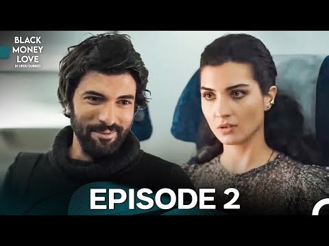 Black Money Love Episode 2 (Urdu Dubbed)