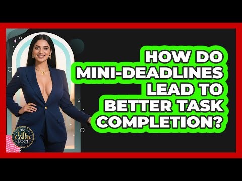 How Do Mini-Deadlines Lead To Better Task Completion?
