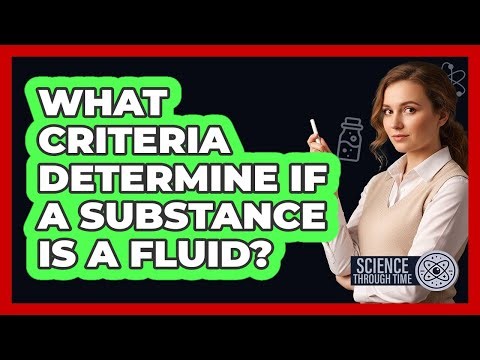 What Criteria Determine if a Substance Is a Fluid?