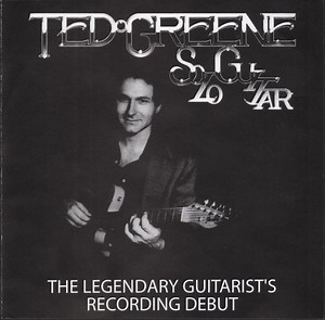Ted Greene – Solo Guitar (The Legendary Guitarist's Recording Debut) (2004, CD)