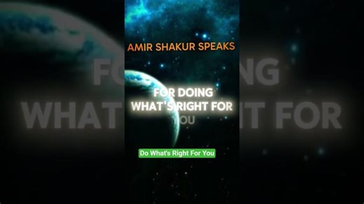 Amir Shakur Speaks: One Minute Motivational (Do What s Right For You) | Amir A.H. Shakur
