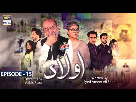 Aulaad Episode 15 | Presented by Brite | 29th Mar 2021 | ARY Digital Drama