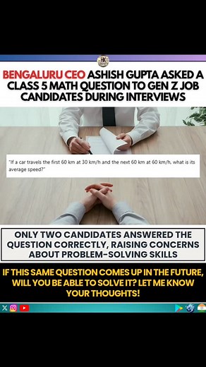 2.7M views · 91 reactions | Bengaluru CEO Ashish Gupta shocked Gen Z job candidates by asking a simple Class 5 math question during interviews! 勞 Only 2 candidates got it right! He’s calling for a stronger focus on problem-solving and numeracy skills. 易 What do you think? #MathSkills #GenZ #CriticalThinking #JobInterviews | HK Chronicle | Facebook