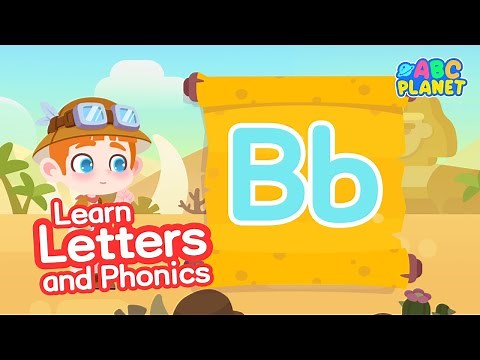 The Letter B | Letters and Phonics | Learn the Alphabet | ABC Planet