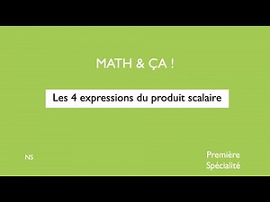 Les 4 expressions du produit scalaire
