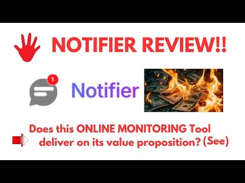 Notifier Review-Does this MONITORING Tool deliver on its value proposition?See?(Do not Use Yet)