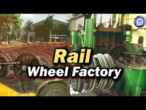 Rail Wheel Factory: An indigenous & state-of-the-art wheel manufacturing plant in Bengaluru.