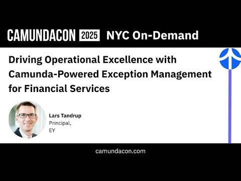 Operational Excellence with Camunda: Financial Services Exception Management | CamundaCon 2025 NYC