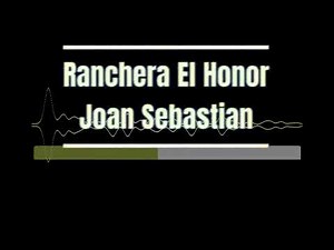 Karaoke - Ranchera El Honor ‐ Joan Sebastian