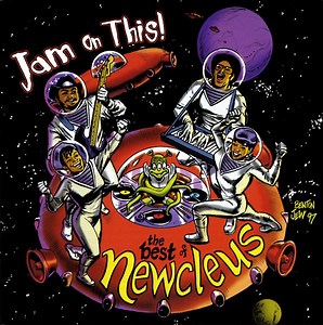 Newcleus - Jam On This! The Best Of Newcleus