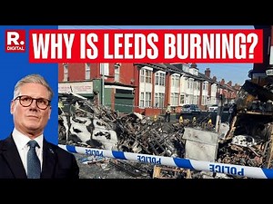 Leeds Grapples With Hellish Riots | Why, What Was The Trigger; And What We Know So Far | UK Horror