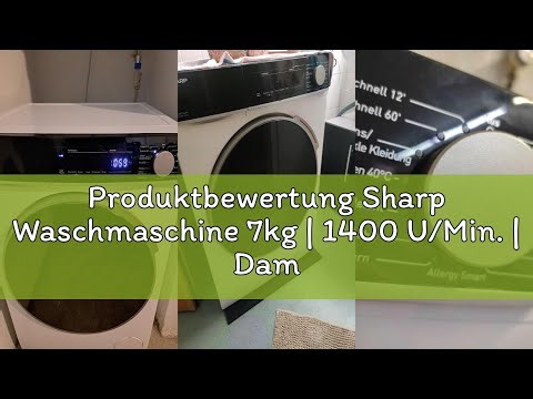 Produktbewertung Sharp Waschmaschine 7kg | 1400 U/Min. | Dampffunktion | Inverter Motor - Leise & Ef