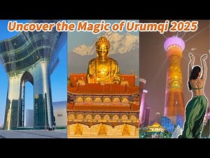 🔥🔥Urumqi, China: A Hidden Gem of Central Asia | 32-Min Journey Through Culture & Nature
