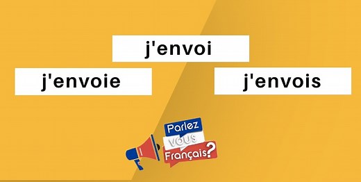« J'envoi », « J’envoie » ou « J’envois » ?